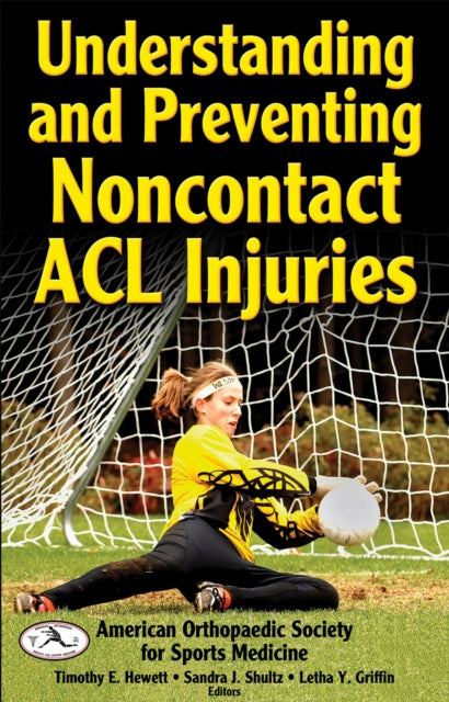 Book cover of: Understanding and Preventing Noncontact ACL Injuries