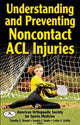 Book cover of: Understanding and Preventing Noncontact ACL Injuries