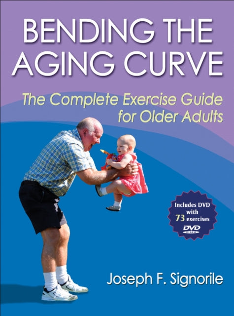 Book cover of: Bending the Aging Curve. By: Joseph F. Signorile