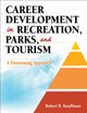 Book cover of: Career Development in Recreation, Parks, and Tourism. By: Robert B. Kauffman
