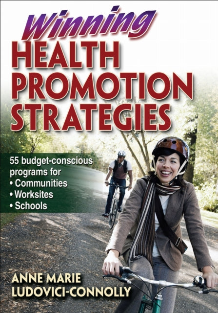 Book cover of: Winning Health Promotion Strategies. By: Anne Marie Ludovici, Anne Marie Ludovici-Connolly