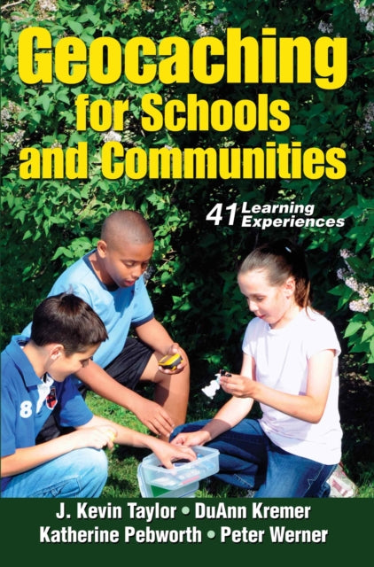 Book cover of: Geocaching for Schools and Communities. By: J. Kevin Taylor
