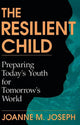 Book cover of: Resilient Child. By: Joanne M. Joseph