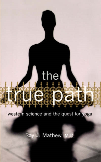 Book cover of: True Path. By: Roy J. Mathew