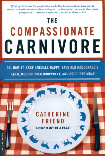 Book cover of: Compassionate Carnivore. By: Catherine Friend