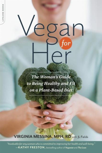 Book cover of: Vegan for Her. By: Virginia Messina