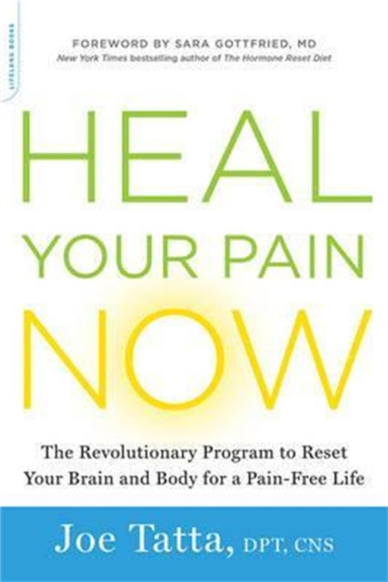 Book cover of: Heal Your Pain Now. By: Joe Tatta