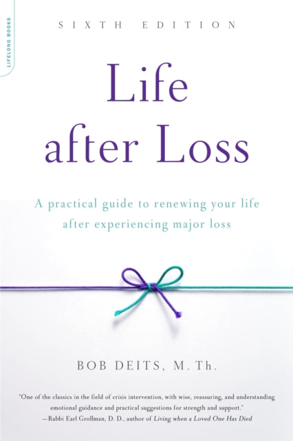 Book cover of: Life after Loss, 6th Edition. By: Bob Deits