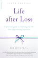 Book cover of: Life after Loss, 6th Edition. By: Bob Deits
