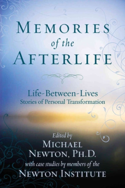Book cover of: Memories of the Afterlife. By: Newton, Michael