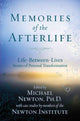 Book cover of: Memories of the Afterlife. By: Newton, Michael