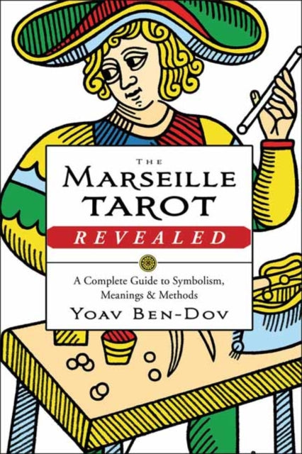Book cover of: Marseille Tarot Revealed. By: Yoav Ben-Dov