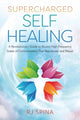 Book cover of: Supercharged Self-Healing. By: R. J. Spina