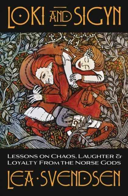 Book cover of: Loki and Sigyn. By: Lea Svendsen