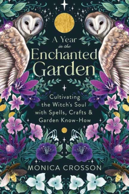 Book cover of: Year in the Enchanted Garden. By: Monica Crosson