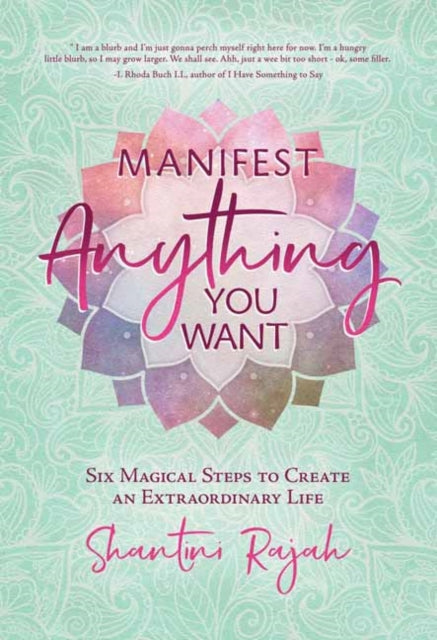 Book cover of: Manifest Anything You Want. By: Shantini Rajah