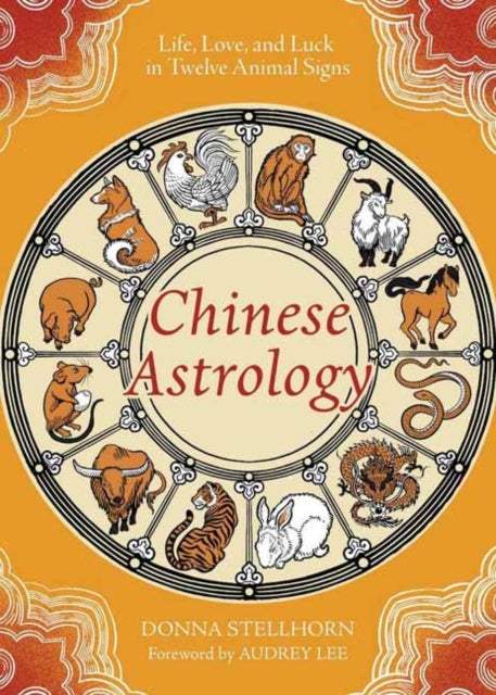 Book cover of: Chinese Astrology. By: Donna Stellhorn
