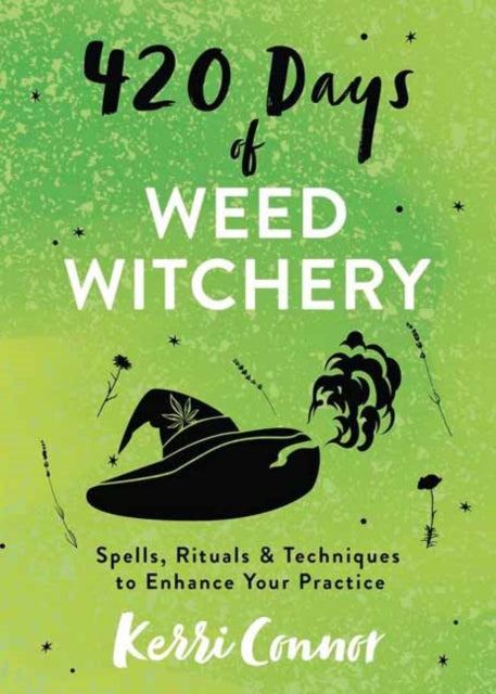 Book cover of: 420 Days of Weed Witchery. By: Kerri Connor