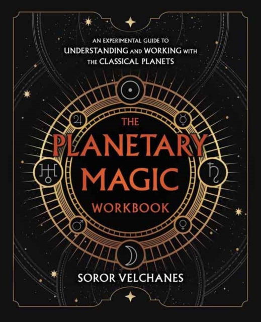 Book cover of: Planetary Magic Workbook. By: Soror Velchanes