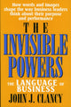 Book cover of: Invisible Powers. By: John J Clancy