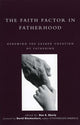 Book cover of: Faith Factor in Fatherhood. By: Don E. Eberly