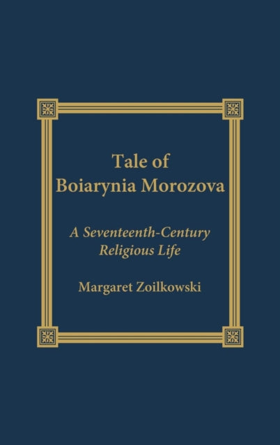 Book cover of: Tale of Boiarynia Morozova. By: Margaret Ziolkowski