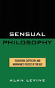 Book cover of: Sensual Philosophy. By: Alan Levine