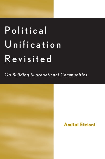 Book cover of: Political Unification Revisited. By: Amitai Etzioni