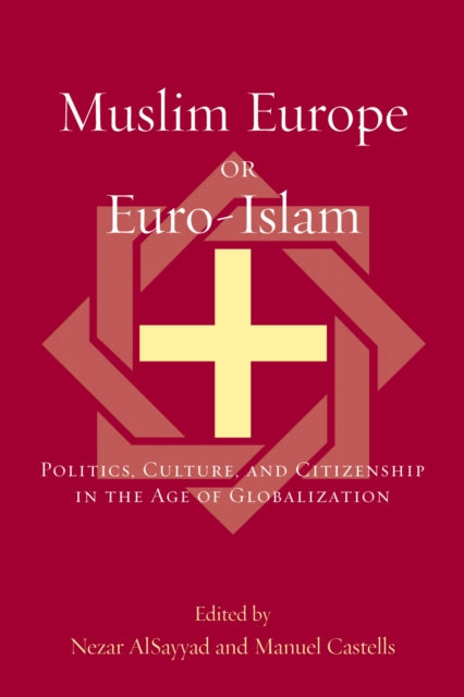 Book cover of: Muslim Europe or Euro-Islam. By: Nezar AlSayyad