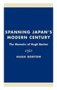 Book cover of: Spanning Japan's Modern Century