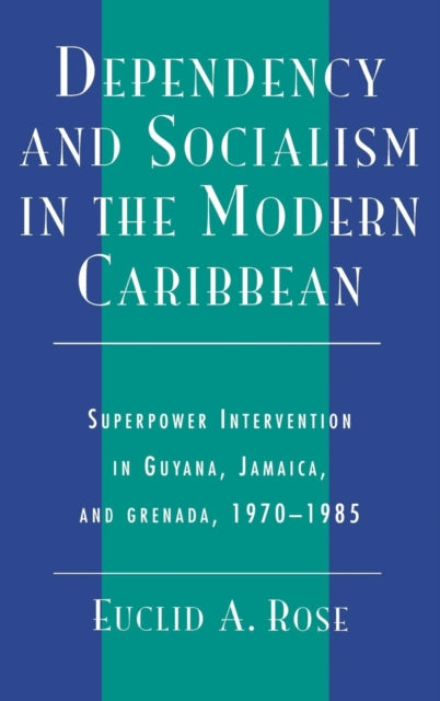 Book cover of: Dependency and Socialism in the Modern Caribbean. By: Alvin Magid
