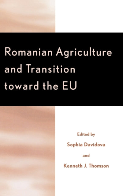 Book cover of: Romanian Agriculture and Transition Toward the EU