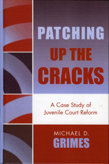 Book cover of: Patching Up the Cracks. By: Michael D. Grimes