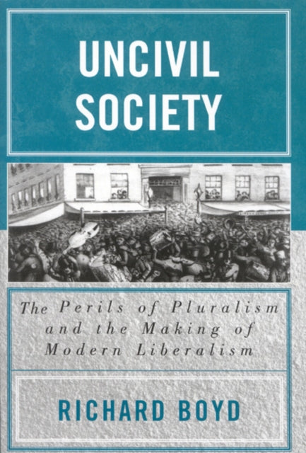 Book cover of: Uncivil Society. By: Richard Boyd