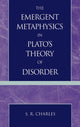 Book cover of: Emergent Metaphysics in Plato's Theory of Disorder