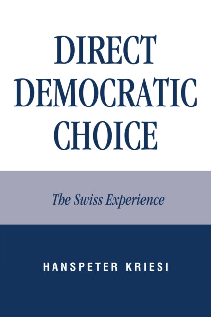 Book cover of: Direct Democratic Choice. By: Hanspeter Kriesi