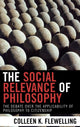 Book cover of: Social Relevance of Philosophy. By: Colleen K. Flewelling