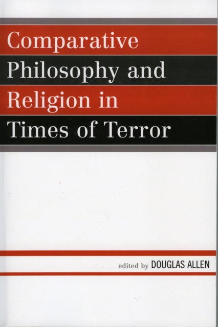 Book cover of: Comparative Philosophy and Religion in Times of Terror. By: Douglas Allen