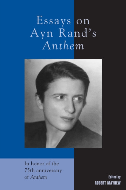 Book cover of: Essays on Ayn Rand's Anthem