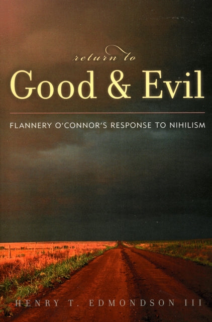 Book cover of: Return to Good and Evil. By: Henry T. Edmondson III