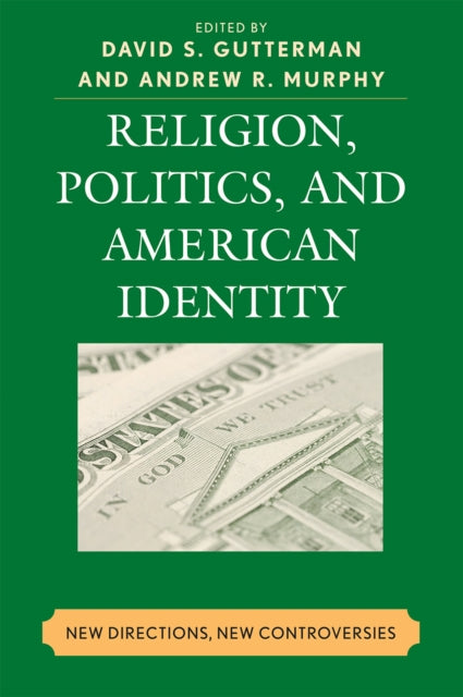 Book cover of: Religion, Politics, and American Identity. By: Gutterman David S.