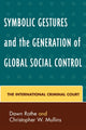 Book cover of: Symbolic Gestures and the Generation of Global Social Control. By: Rothe Dawn