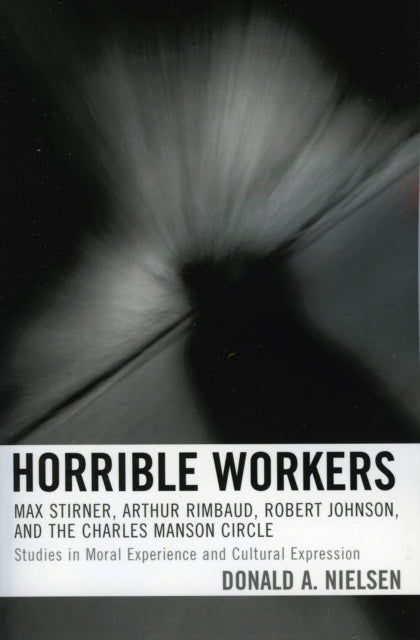 Book cover of: Horrible Workers. By: Donald A. Nielsen