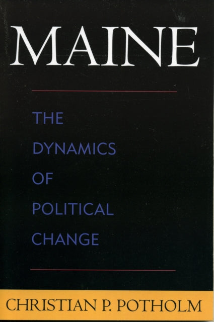 Book cover of: Maine. By: Christian P. Potholm