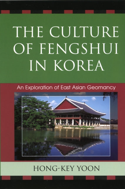 Book cover of: Culture of Fengshui in Korea. By: Hong-Key Yoon