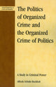 Book cover of: Politics of Organized Crime and the Organized Crime of Politics