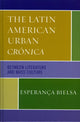 Book cover of: Latin American Urban Cronica. By: Esperana Bielsa, Esperanca Bielsa