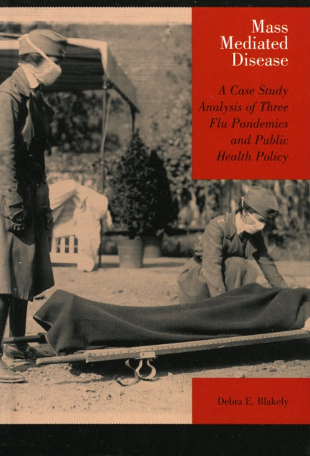 Book cover of: Mass Mediated Disease. By: Debra E. Blakely