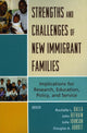 Book cover of: Strengths and Challenges of New Immigrant Families. By: Dalla, John, Defrain