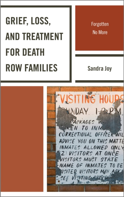 Book cover of: Grief, Loss, and Treatment for Death Row Families. By: Sandra Joy